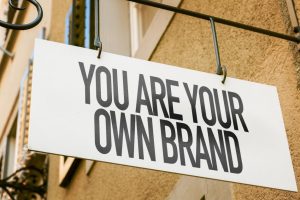 You are your own brand - personal brand